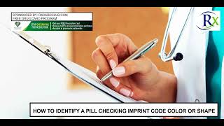 How To Identify A Pill Checking Imprint Code Color Or Shape
