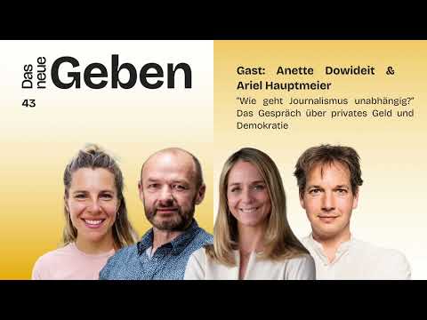 #43 “Wie geht Journalismus unabhängig?” Das Gespräch über privates Geld und Demokratie.