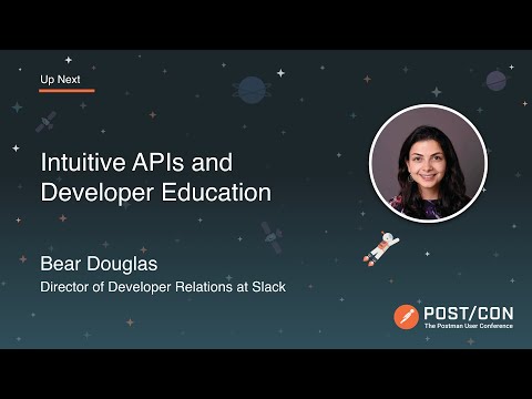 Intuitive APIs and Developer Education: Bear Douglas, Slack | POST/CON 2019