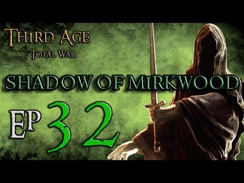 (32) Third Age Total War 3.2 Divide and Conquer: Shadow of Mirkwood: