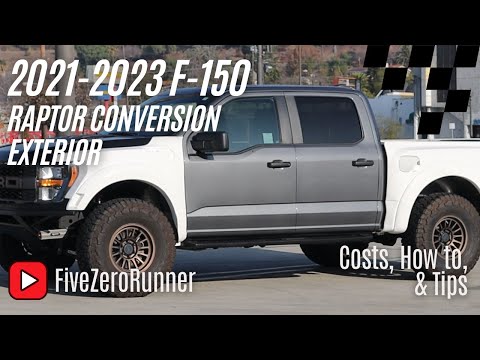 2021-2023 Ford F150 Raptor Conversion (Exterior) How to and Costs