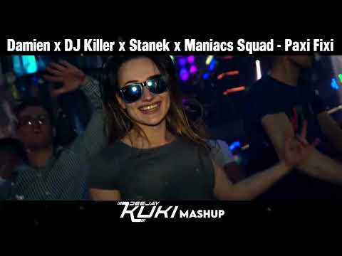 Damien x DJ Killer x Stanek x Maniacs Squad - Paxi Fixi (DEEJAY KUKI Mashup) + FREE DL