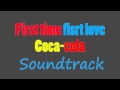 Kiss Happiness(coca-cola song)Firts Time,First ...