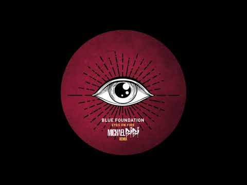 Bibi Archives 045 Blue Foundation - Eyes On Fire (Michael Bibi Remix)