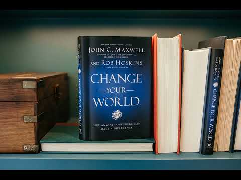 Change Your World   Complete Audiobook   John C Maxwell