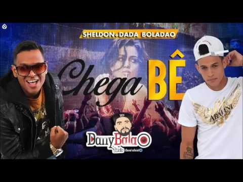 SHELDON FERRER E DADÁ BOLADÃO   CHEGA BÊ   ÁUDIO OFICIAL 2016