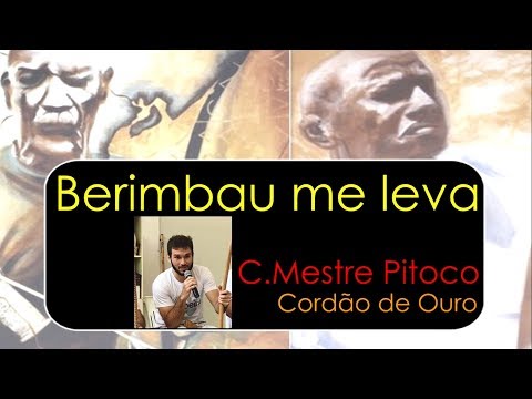 "Berimbau me leva", C.Mestre Pitoco - Canal Toy Capoeira