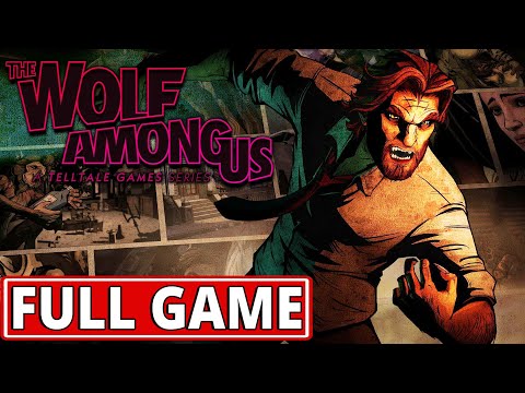 The Wolf Among Us - FULL GAME walkthrough | Longplay