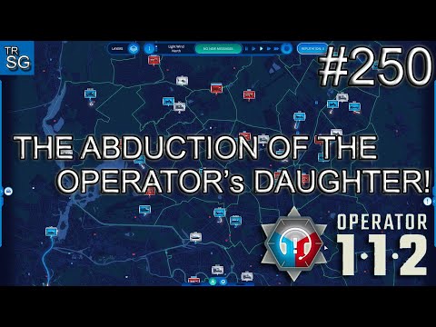112 OPERATOR CAMPAIGN - The Abduction of Operator's Daughter! #250