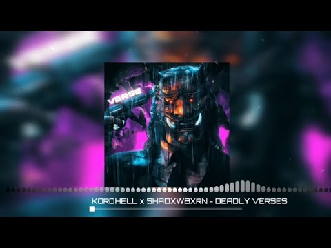 KORDHELL x SHADXWBXRN - DEADLY VERSES