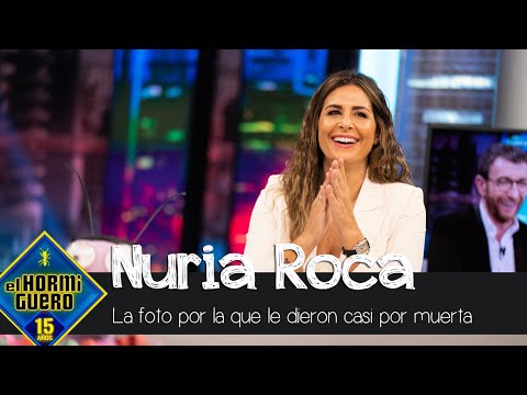 La fotografía por la que a Nuria Roca le dieron casi por muerta - El Hormiguero