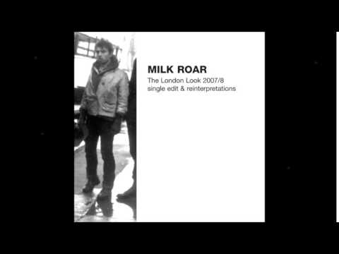 Milk Roar - The London Look  (Duke Spook Mx)