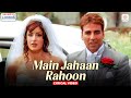 Main Jahaan Rahoon Lyrical Video Akshay Kumar Katrina K Himesh Reshammiya Namastey London