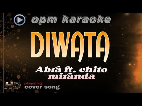 DIWATA karaoke abra ft, chito miranda