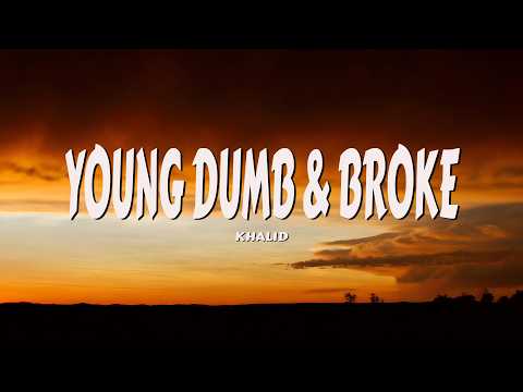 Khalid - Young Dumb & Broke
