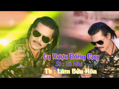 LY RƯỢU ĐẮNG CAY - CA SĨ: LÂM BỬU HOÀ.St ( Tú Nhi )
