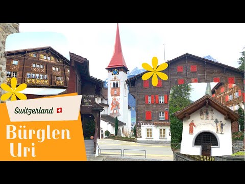 Bürglen - Uri, most beautiful village in Switzerland 🇨🇭