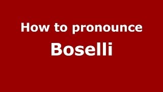 How to pronounce Boselli