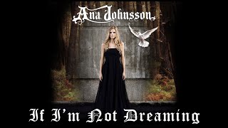 Ana Johnsson - If I&#39;m Not Dreaming