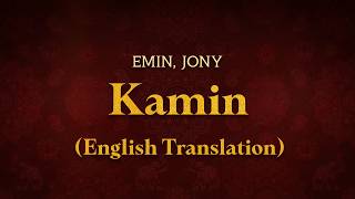 Download lagu EMIN, JONY - Kamin (English Translation) | Lyrics mp3