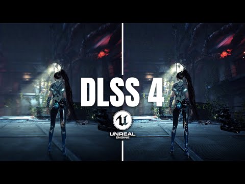 How to install and use DLSS 4 in Unreal Engine 5