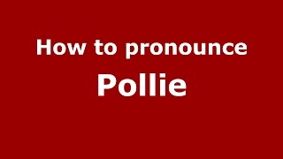 How to pronounce Pollie