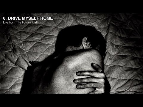 Video thumbnail for Drive Myself Home (Live)