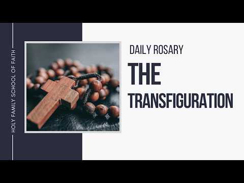 [Daily Rosary Meditations] The Transfiguration