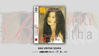 Download lagu BETHARIA SONATHA - KAU UNTUK SIAPA mp3 Download lagu BETHARIA SONATHA - KAU UNTUK SIAPA mp3