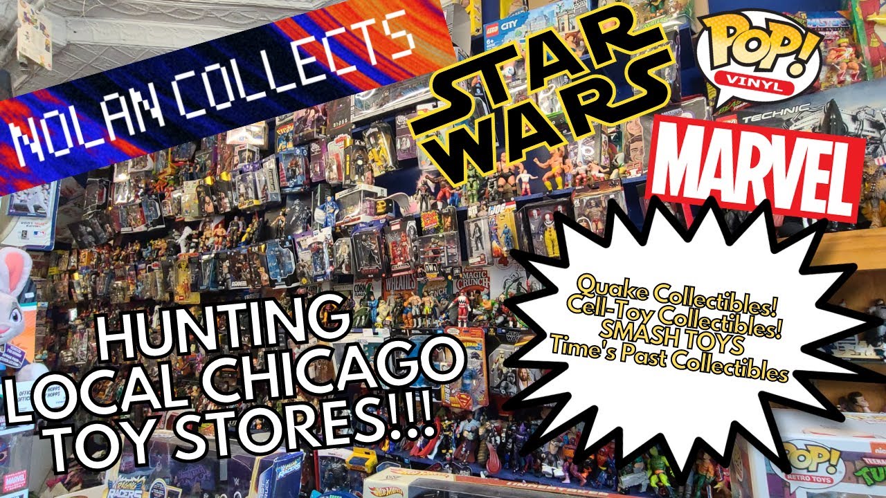HUNTING LOCAL CHICAGO TOY STORES! QUAKE, CELL-TOYS, SMASH & TIME'S PAST!