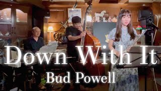 【jazz flute】Down with it/Bud Powell（Theme/Improvisation）