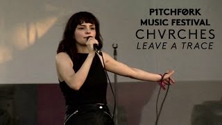 Chvrches perform &quot;Leave a Trace&quot; - Pitchfork Music Festival 2015