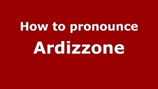 How to pronounce Ardizzone