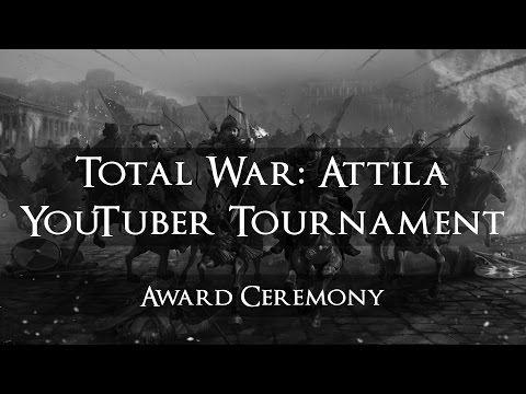 Total War: Attila YouTuber Tournament - Award Ceremony!