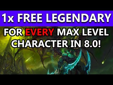FREE Legendary Item For ALL Max Level Characters | World of Warcraft Patch 8.0