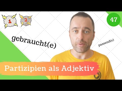 [47] Participles as adjectives