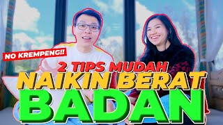 Download lagu CUKUP 2 TIPS INI!! CARA MUDAH NAIKIN BERAT BADAN! NO KEREMPENG!! mp3