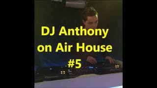 DJ Anthony on Air house #5 (official Audio)