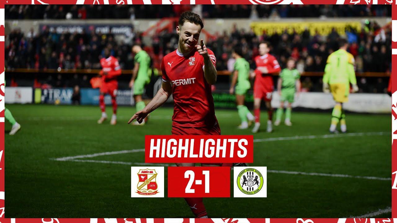 Swindon Town vs Forest Green Rovers highlights