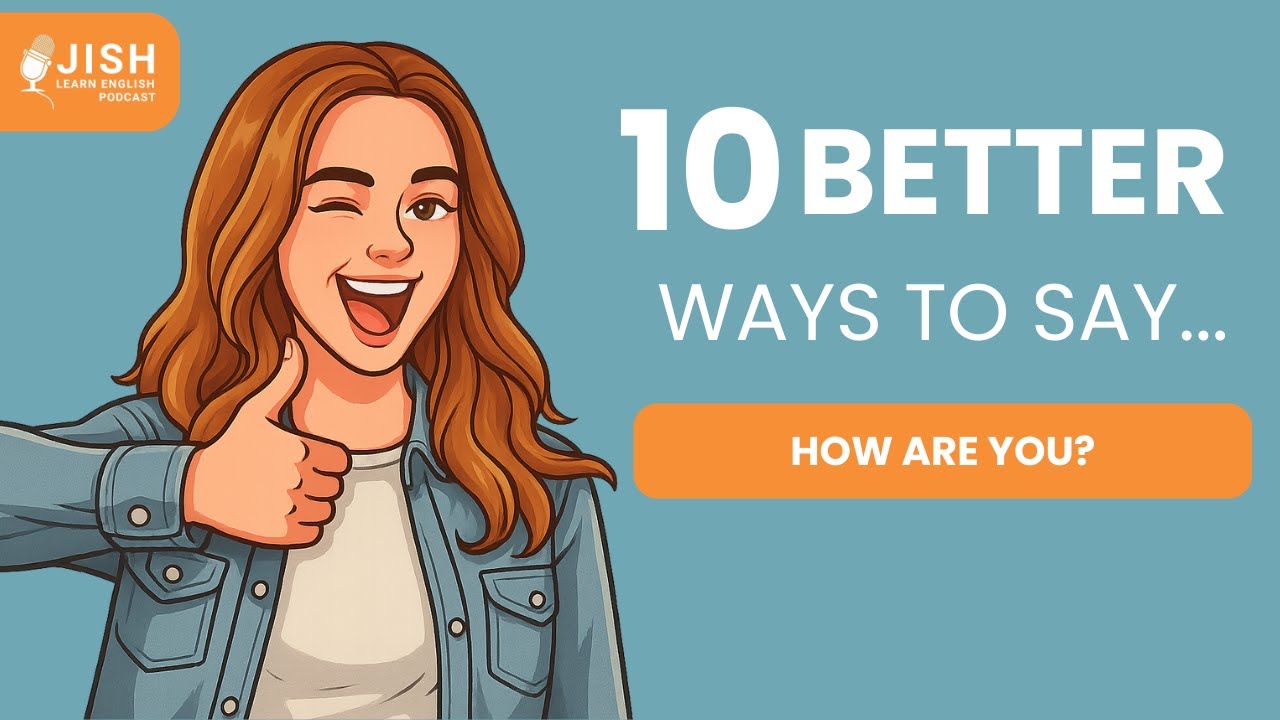 Stop Saying ‘How Are You?’ | 10 Natural English Phrases for Everyday Conversations | English Podcast