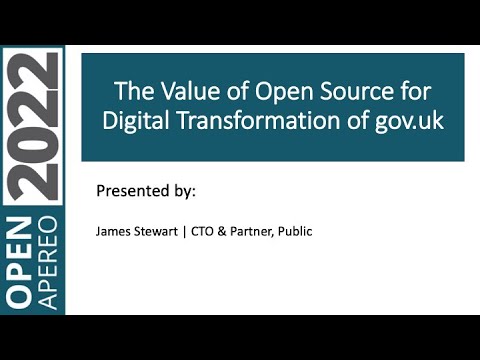 OA22: The Value of Open Source for Digital Transformation of gov uk