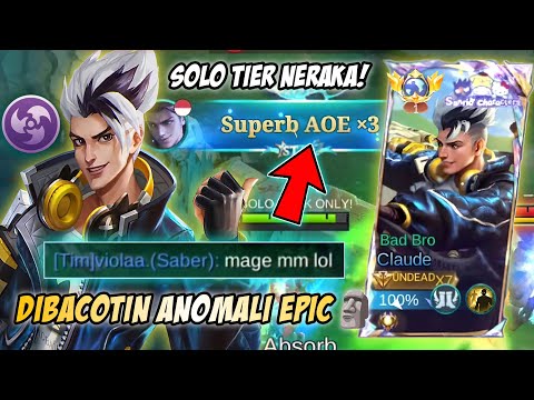 KETIKA CLAUDE KU DIBACOTIN ANOMALI EPIC! CUKUP DIAM DAN BUKTIKAN! | TOP GLOBAL CLAUDE - MLBB