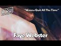 Faye Webster Wanna Quit All The Time Live On KCRW