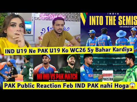 IND U19 Beat PAK U19 WC26 IND Ney PAK Ko WC Sey Bahar Kardia PAK Public Reaction NO IND PAK Match?