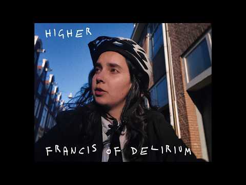 Higher - Francis of Delirium