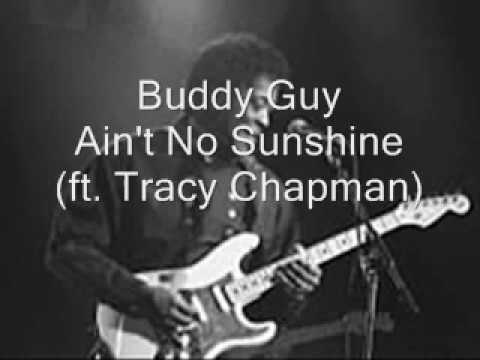 Buddy Guy-Ain't No Sunshine (Feat.Tracy Chapman)