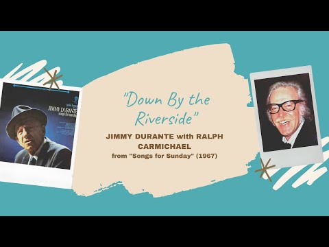 "Down By the Riverside" - Jimmy Durante & Ralph Carmichael (1967)