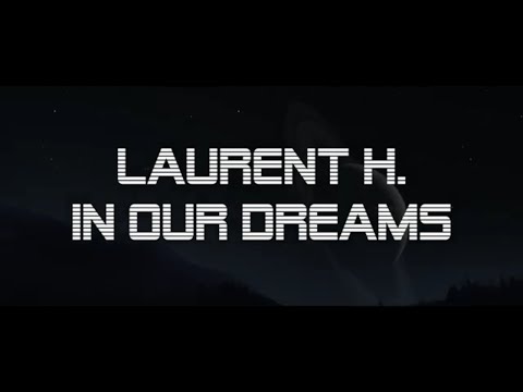 Laurent H - In Our Dreams (Original Mix)