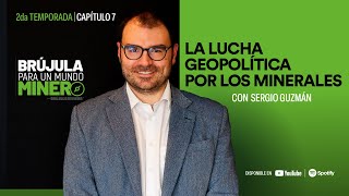 T2E7 La Lucha Geopolítica - con Sergio Guzmán