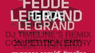 Fedde Le Grand - Get This Feeling - DJ TIMELINE REMIX